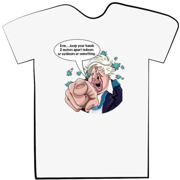 T Shirt - Boris Johnson - covid warning